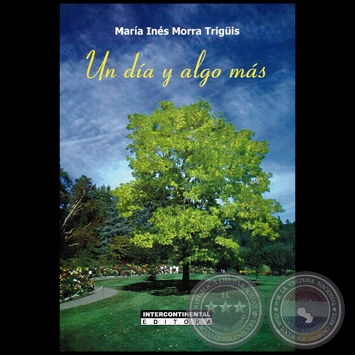 UN DA Y ALGO MS - Autora: MARA INS MORRA TRIGIS - Ao 2006
